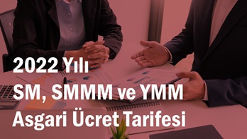 2022 Yılı SM, SMMM ve YMM Asgari Ücret Tarifesi 