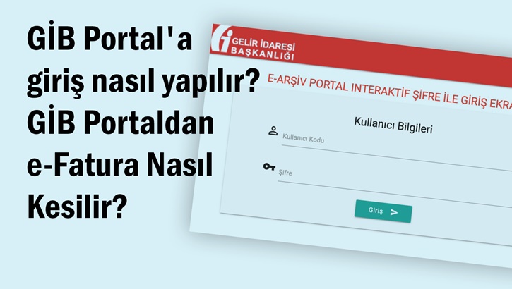 Gib Portaldan E Fatura Nasil Kesilir Gib Portal A Giris Nasil Yapilir